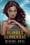 Veredianische Chroniken [2] - Blindes Schicksal